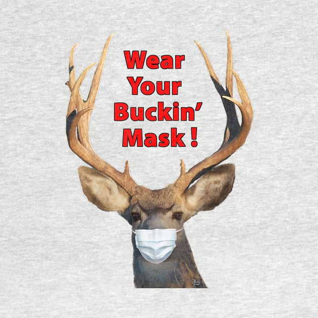 Wear Your Buckin' Mask by 1Artdude